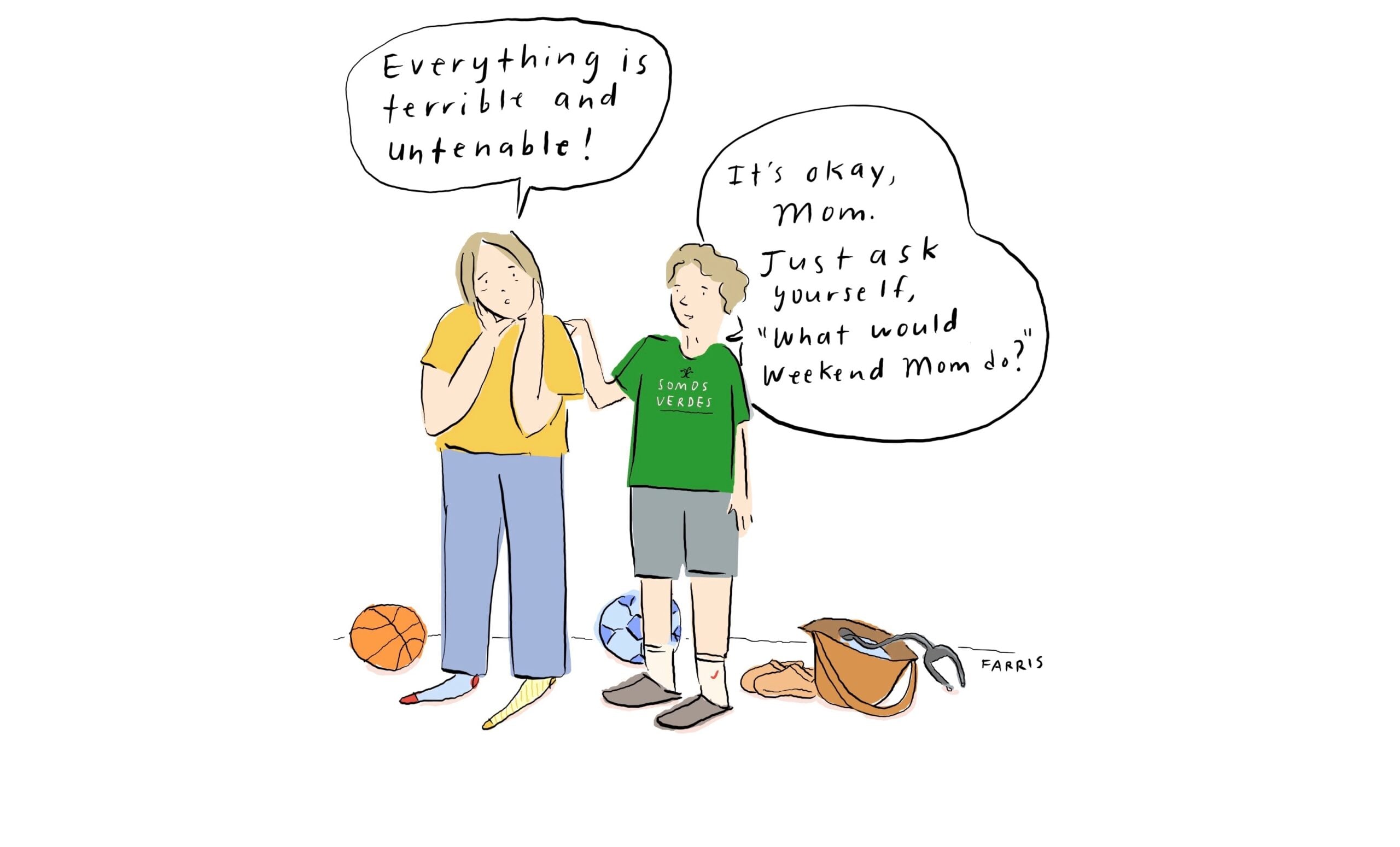 What Would Weekend Mom Do?