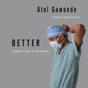 Better by Atul Gawande